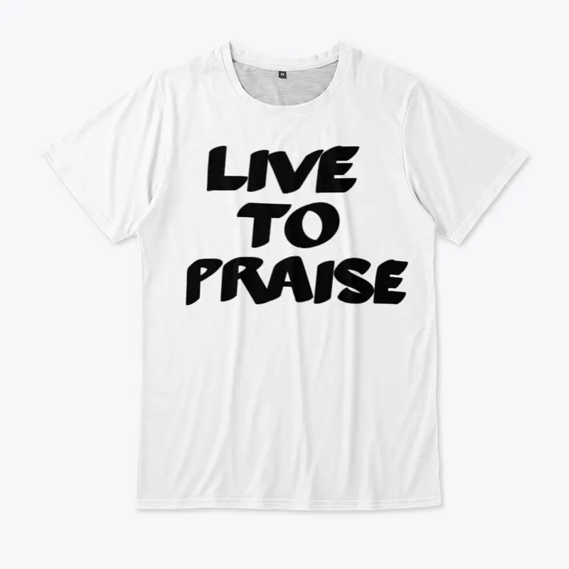 Live to Praise