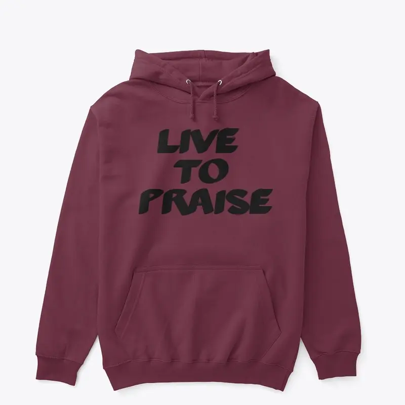 Live to Praise