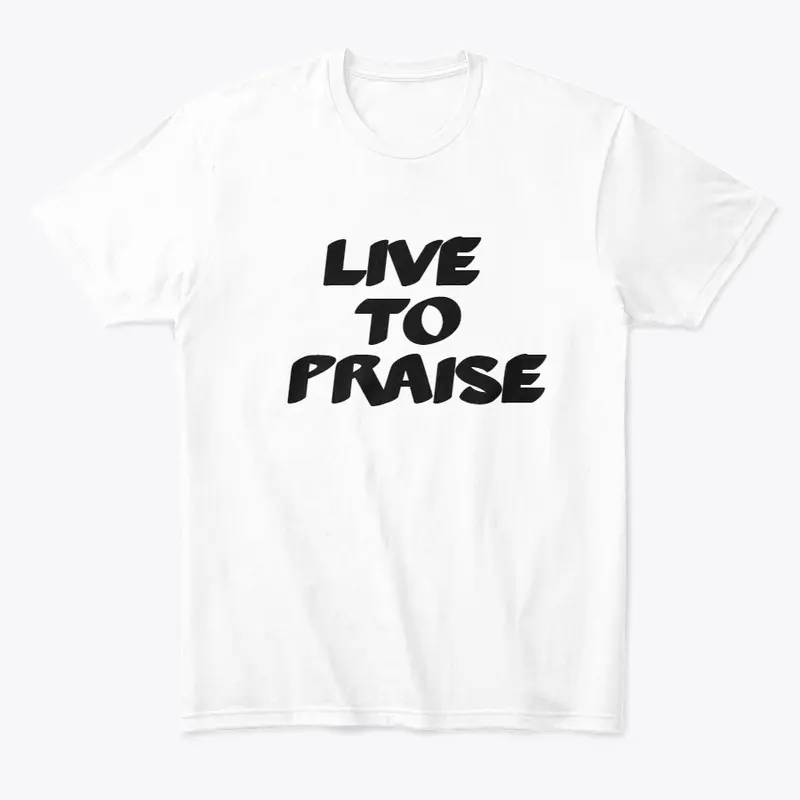 Live to Praise